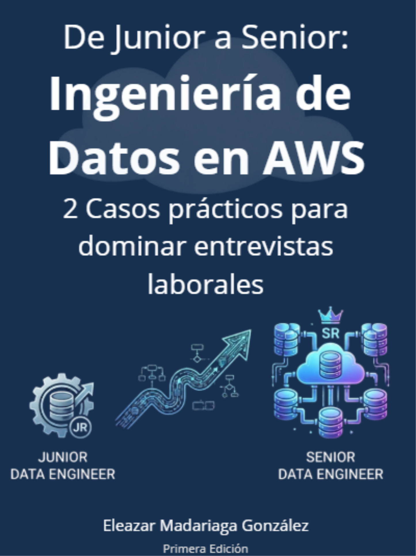 Portada del libro De Junior a Senior: Ingeniería de Datos en AWS